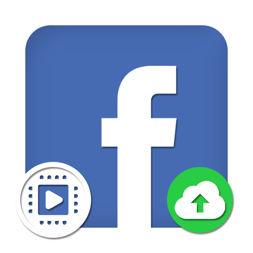 Как добавить видео в Фейсбук