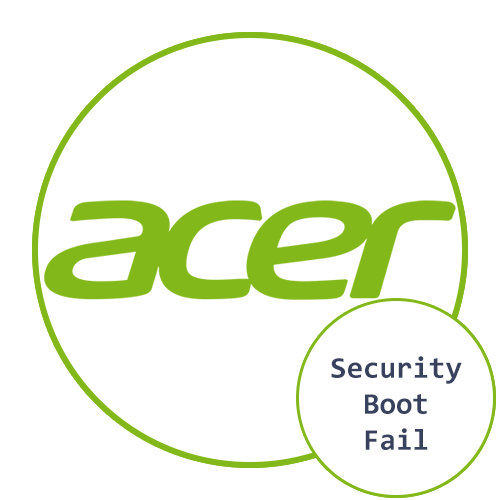 Security Boot Fail на Acer: Що робити